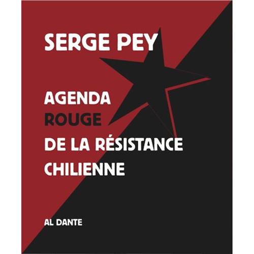 Agenda Rouge De La Résistance Chilienne - Suivi D'une Lettre De Carmen Castillo À Serge