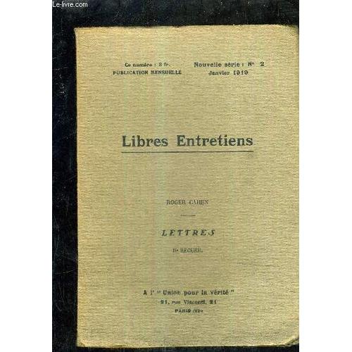 Libres Entretiens - Nouvelle Serie N°2 Janvier 1919 - Roger Cahen Lettres Iie Recueil.