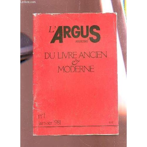 L'argus Mensuel - Du Livre Ancien Et Moderne / N°1 - Janvier 1981.