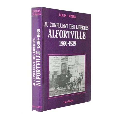 Au Confluent Des Libertés, Alfortville (1860-1939)
