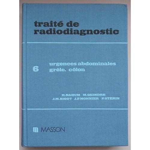 Traité De Radiodiagnostic N° 6 - Grêle, Côlon