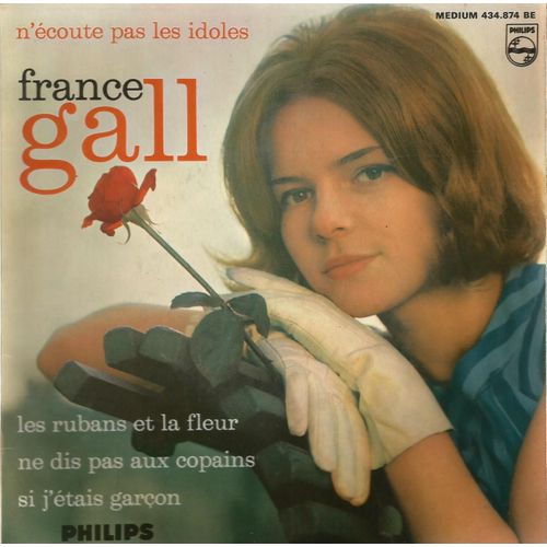 N'écoute Pas Les Idoles (Serge Gainsbourg) 1'50 - Ne Dis Pas Aux Copains (G. Magenta, M. Tézé) 2'34 / Les Rubans Et La Fleur (A. Popp,R. Gall) - Si J'étais Garçon (J. Claudric, P. Cour) 2ème Pochette