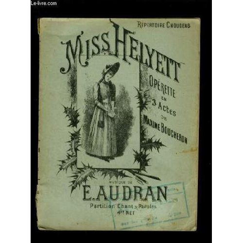 Miss Helyett - Operette En 3 Actes De Maxime Boucheron.