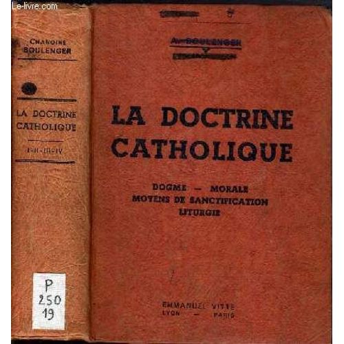 Manuel D'instruction Religieuse - La Doctrine Catholique - Premiere Partie La Dogme (Symbole Des Apotres) - Cours Superieur.