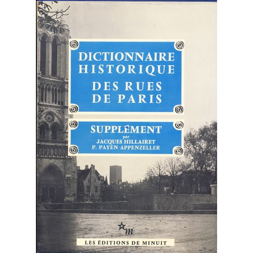 Dictionnaire Historique Aux Rues De Paris - Supplément