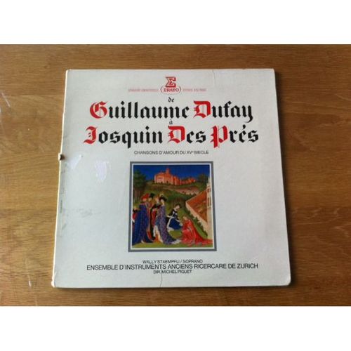 De Guillaume Dufay À Josquin Des Prés : Chansons D'amour Du Xve Siècle