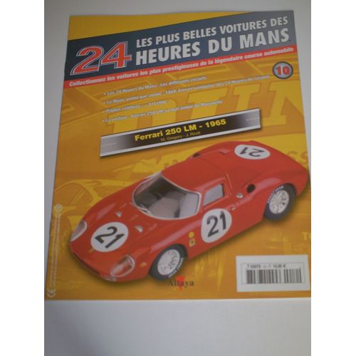Les Plus Belles Voitures Des 24 Heures Du Mans N°10 Ferrari 250 Lm 1965