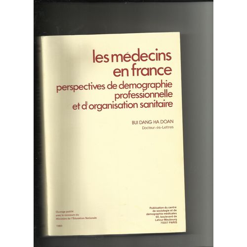 Les Médecins En France - Perspectives De Démographie Professionnelle Et D'organisation Sanitaire
