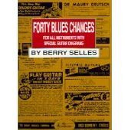 Forty Blues Changes For All Instruments With Special Guitar Diagrams
