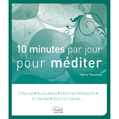 10 Minutes Par Jour Pour Méditer