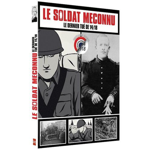 Le Soldat Méconnu : Le Dernier Tué De 14/18