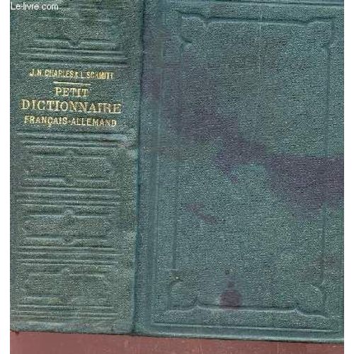 Petit Dictionnaire -Francais-Allemand - Tome I. / 5e Edition.