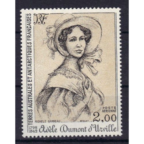 Terres Australes Et Antarctiques Francaises 1981 (Taaf) Poste Aerienne : Hommage À Adèle Dumont D'urville : Buste, De Michèle Garreau - Timbre Neuf **
