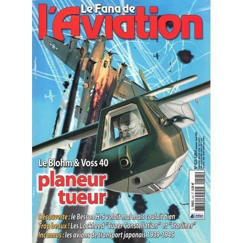 Le Fana De L'aviation  N° 425 : Le Blohm & Voss 40 Planeur Tueur