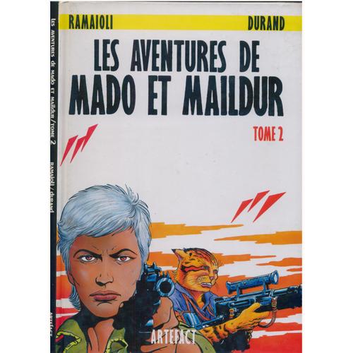 Les Aventures De Mado Et Maildur. Tome 2