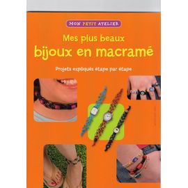 Mes Plus Beaux Bijoux En Macrame