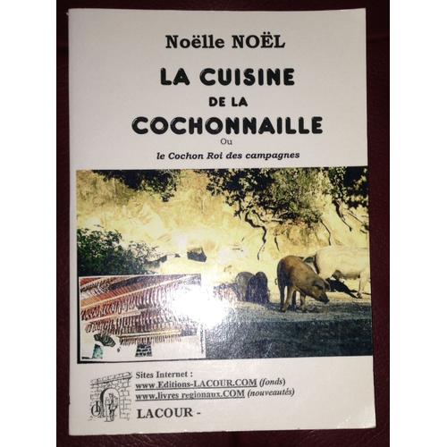 La Cuisine De La Cochonnaille - Du Cochon Rien Que Du Cochon