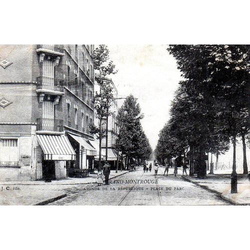 Carte Postale Ancienne, France, Hauts De Seine ( 92 ), Grand Montrouge, Avenue De La République, Place Du Parc