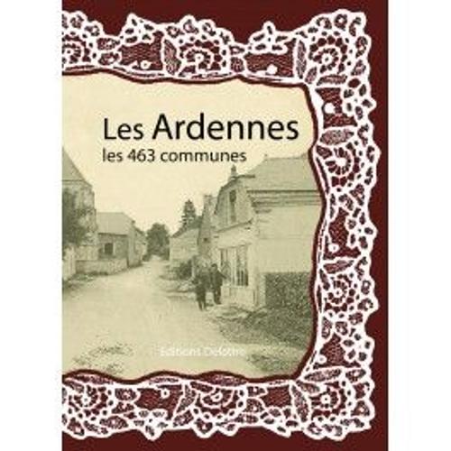Les Ardennes Les 463 Communes