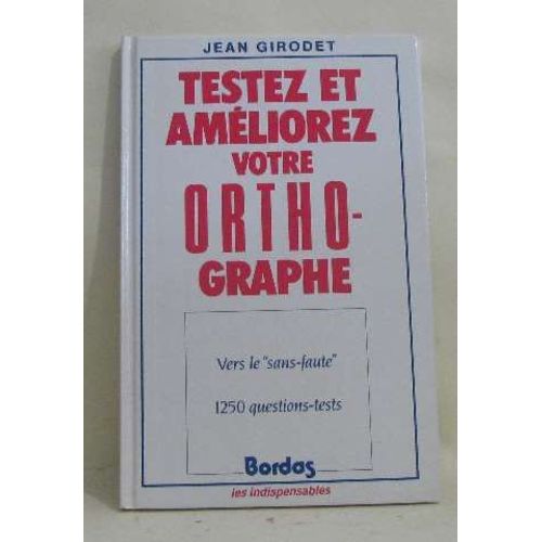 Testez Et Améliorez Votre Orthographe
