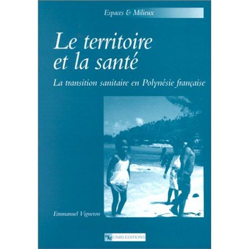 Le Territoire Et La Santé - La Transition Sanitaire En Polynésie Française