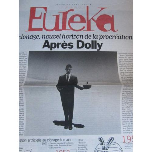 Libération Supplément Eureka Du 18/03/1997 : Après Dolly, Le Clonage Nouvel Horizon De La Procréatio