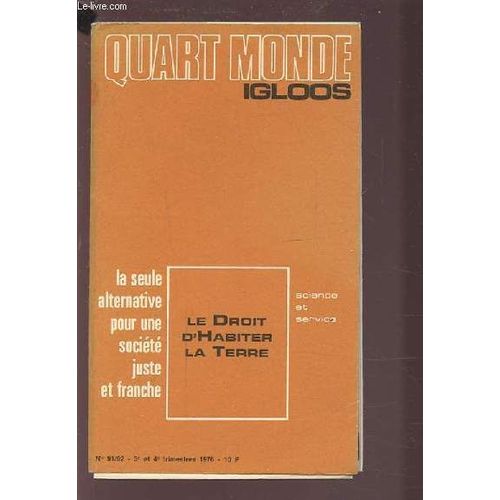 Quart Monde Igloos N°91/92 - Le Droit D'habiter La Terre.