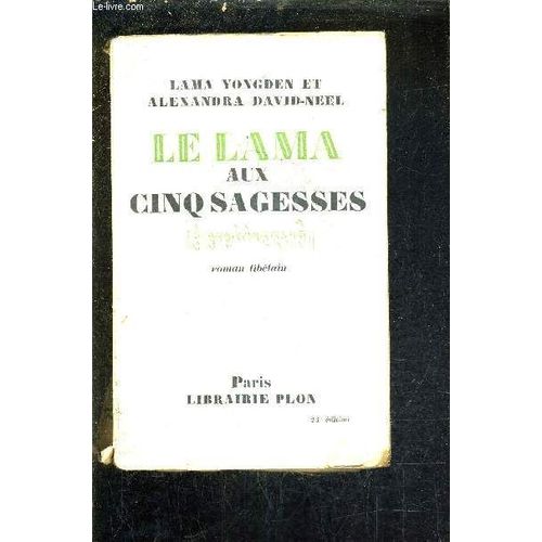 Le Lama Aux Cinq Sagesses / Roman Tibetain / 11e Edition.