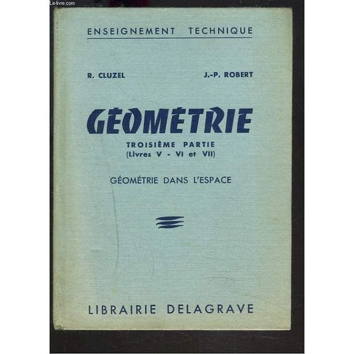 Geometrie. Troisieme Partie (Livres V, Vi Et Vii). Geometrie Dans L'espace.