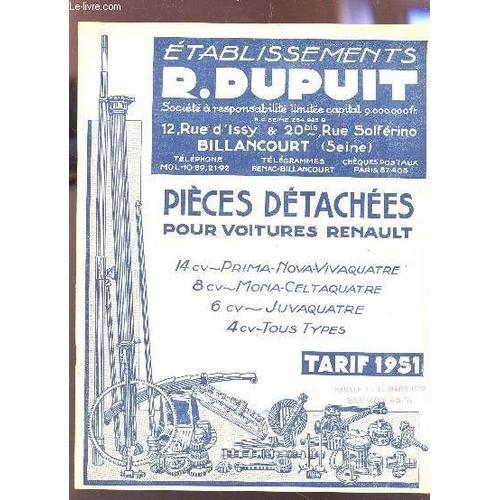 Catalogue - Etablissements R. Dupuit - Pieces Detachees Pour Voitures Renault / 14 Cv Prima Nova Vivaquatre - 8cv Mona Celtaquatre - 6cv Juvaquatre - 4cv Tous Types.