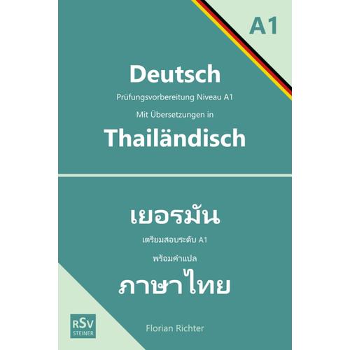 Deutsch A1 Prüfungsvorbereitung Niveau A1 Mit Übersetzungen In Thailändisch (Deutsch Als Fremdsprache Niveau A1)