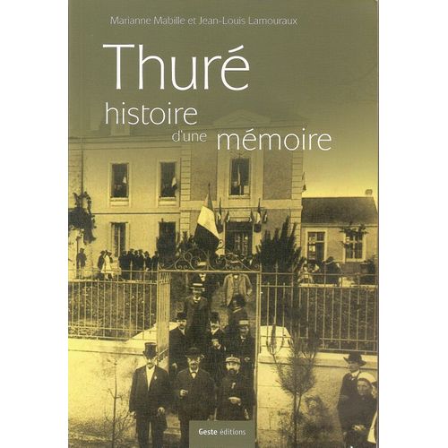 Thuré Histoire D'une Mémoire