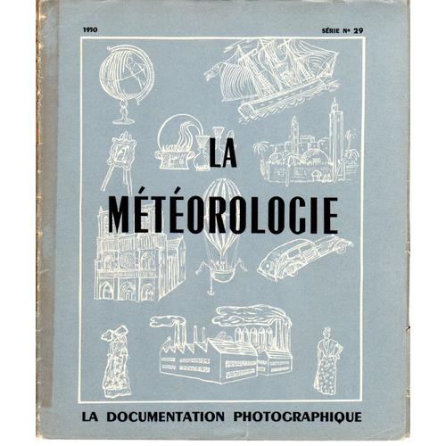 La Documentation Photographique N° 29 La Météorologie