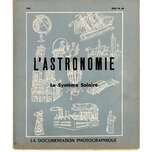La Documentation Photographique N°49 L'astronomie