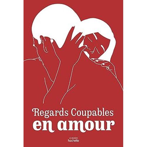 Regards Coupables En Amour
