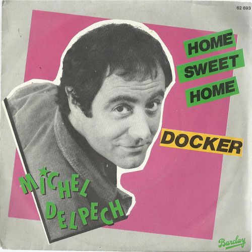 Docker (Michel Delpech - Jean-Michel Rivat / Michel Pelay) 4'05  /  Home Sweet Home (M. Delepch - J.-M. Rivat / M. Delpech - M. Pelay) 3'32