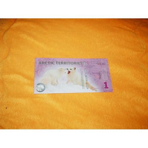 Billet De 1 Polar Dollar / Arctic Territories / Annee 2012. / N°T1030.