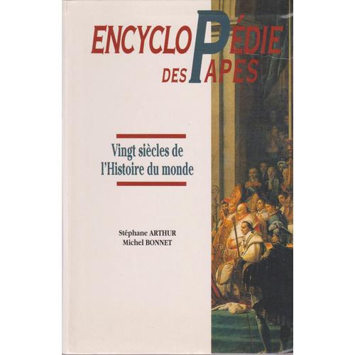 Encyclopédie Des Papes  Vingt Siècles De L'histoire Du Monde