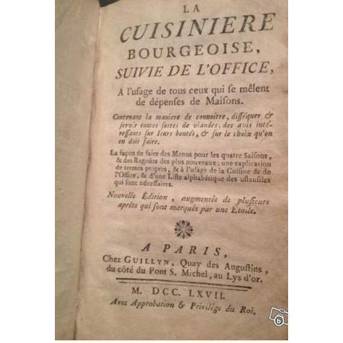 La Cuisiniere Bourgeoise  -  Suivie De L'office A L'usage De Tous Ceux Qui Se Melent Des Dépenses De Maisons