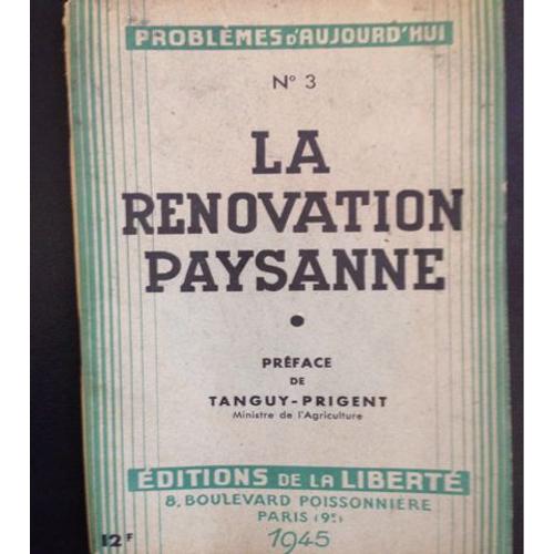 Problèmes D'aujourd'hui -  N° 3 : La Rénovation Paysanne. Programme Socialiste D'action Immédiate En Agriculture-Préface Tanguy-Prigent