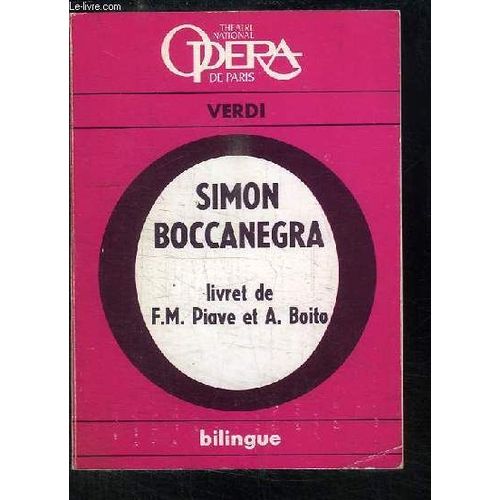 Simon Boccanegra. Mélodrame En 1 Prologue Et 3 Actes De Giuseppe Verdi.