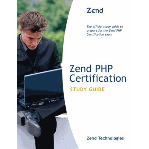 Zend Php Certification: Study Guide