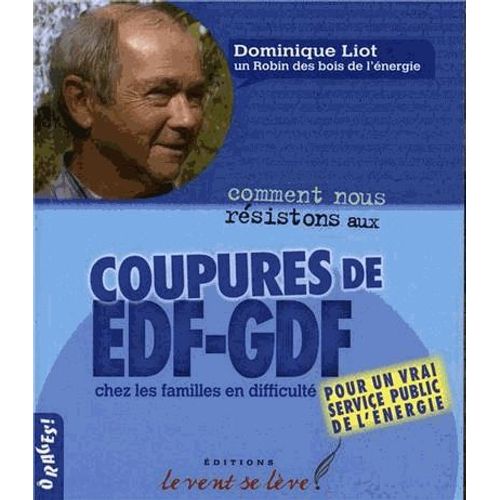 Comment Nous Résistons Aux Coupures Edf-Gdf Chez Les Familles En Difficulté