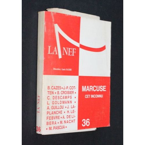 Marcuse Cet Inconnu (La Nef N°36)