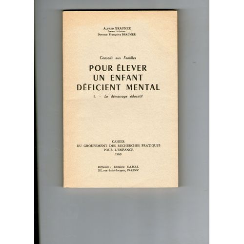 Conseils Aux Familles Pour Elever Un Enfant Deficient Mentale