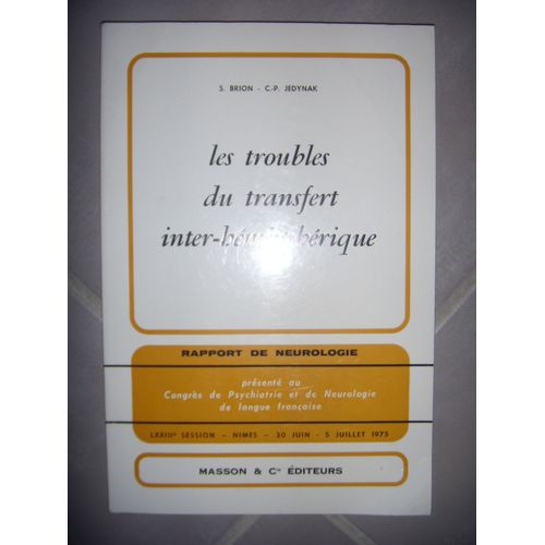 Les Troubles Du Transfert Inter-Hémisphérique Rapport De Neurologie