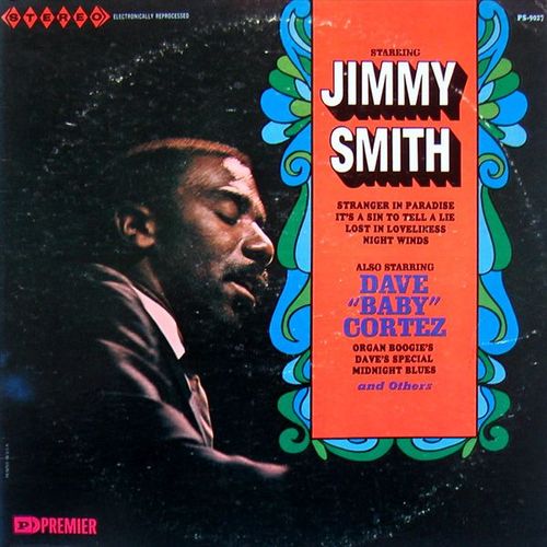 Starring Jimmy Smith / Also Starring Dave 'baby' Cortez
