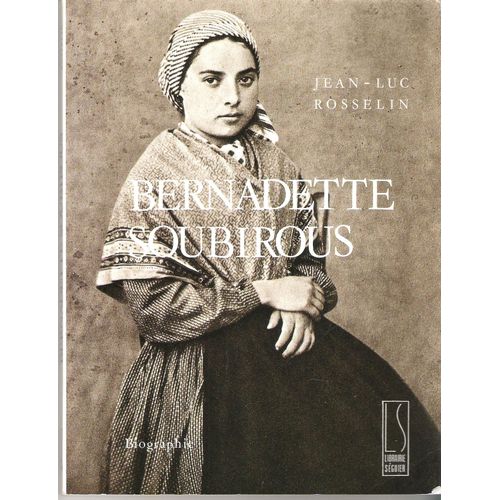 Bernadette Soubirous: Une Expérience Mystique: Imagier