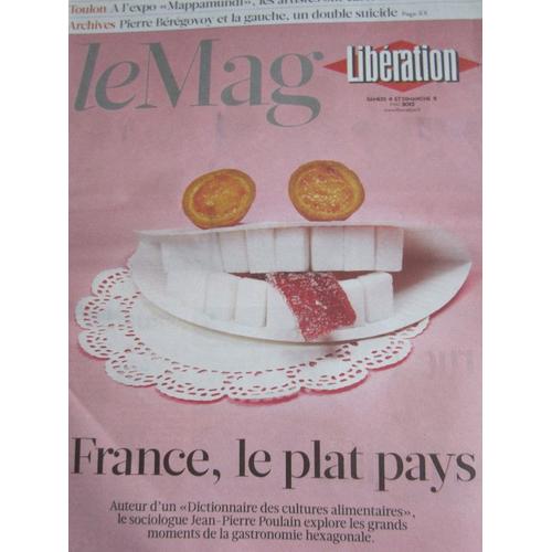 Libération Le Mag Du 04/05/13 : J.P. Poulain Explore La Gastronomie Hexagonale