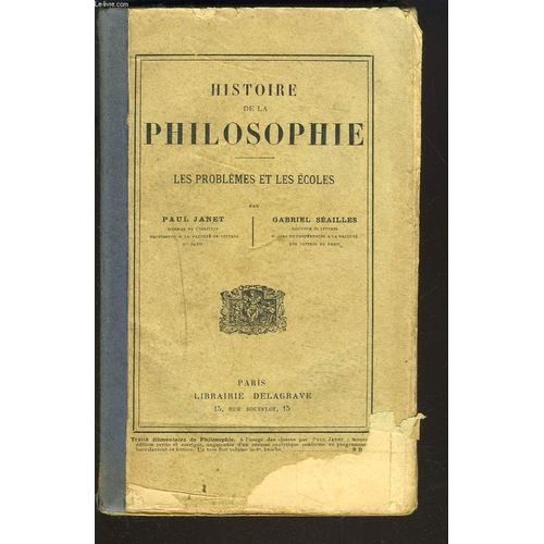 Histoire De La Philosophie. Les Problemes Et Les Ecoles.